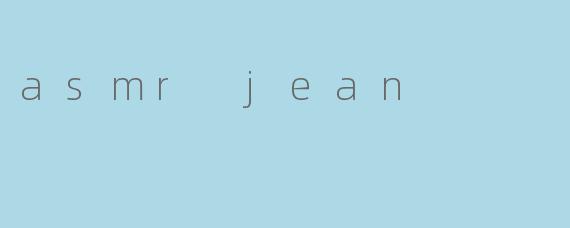 asmr jean